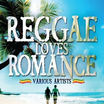 Various Artists - Reggae Loves Romance