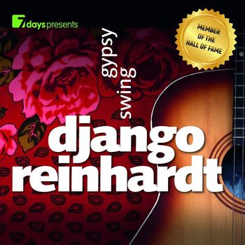 Django Reinhardt - 7days Presents: Django Reinhardt - Gypsy Swing