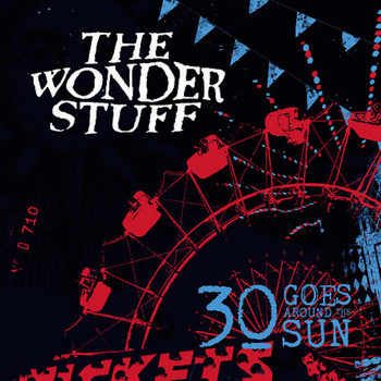 The Wonder Stuff - 30 Goes Around the Sun