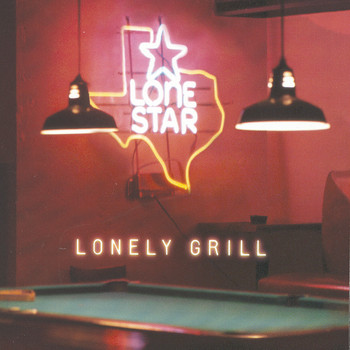Lonestar - Lonely Grill