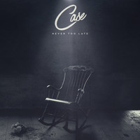 Case - Never Too Late