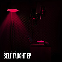 Otis - Self Taught EP