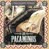 Los Pacaminos - The Early Years