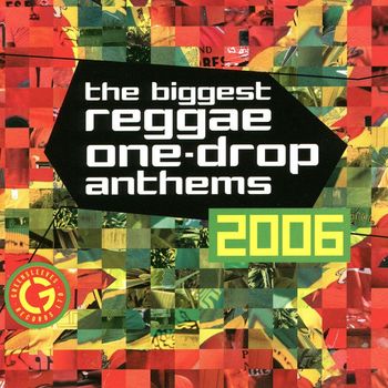 Various Artists - The Biggest Reggae One-Drop Anthems 2006