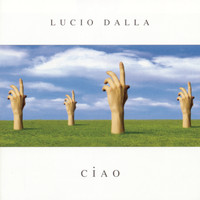 Lucio Dalla - Ciao