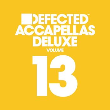 Various Artists - Defected Accapellas Deluxe Volume 13