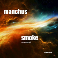 Manchus - Smoke (Cristian Agrillo Remix)