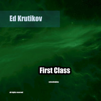 Ed Krutikov - First Class