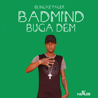 Blingaz Pager - Badmind Buga Dem - Single