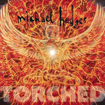 Michael Hedges - Torched