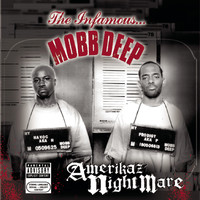 Mobb Deep - Amerikaz Nightmare (Explicit)