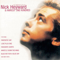 Nick Heyward - Greatest Hits Of Nick Heyward + Haircut 100