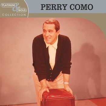 Perry Como - Platinum & Gold Collection