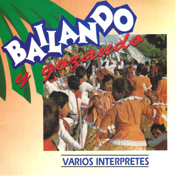 Various Artists - Bailando y Gozando