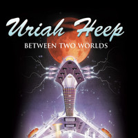 Uriah Heep - Between Two Worlds