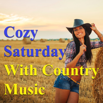 Various Artists - Cozy Saturday With Country Music