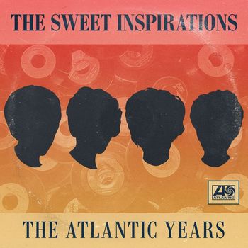 The Sweet Inspirations - The Complete Atlantic Singles Plus