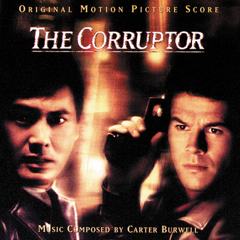 Carter Burwell - The Corruptor (Original Motion Picture Score)
