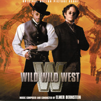 Elmer Bernstein - Wild Wild West (Original Motion Picture Score)