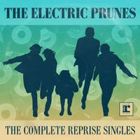The Electric Prunes - The Complete Reprise Singles