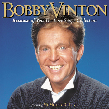 Bobby Vinton - Because Of You (The Love Songs Collection)