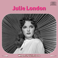 Julie London - When I Fall in Love