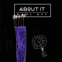 Paul Eff - About it