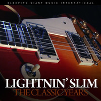 Lightnin' Slim - The Classic Years