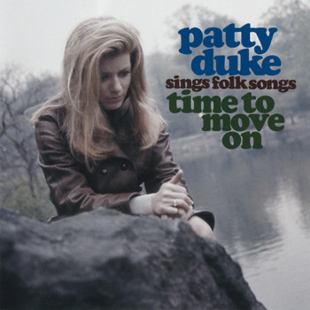 Patty Duke - Patty Duke Sings Folk Songs - Time To Move On