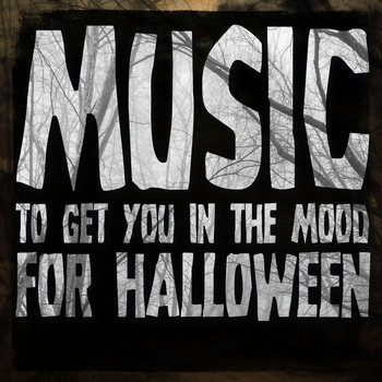 Various Artists - Music to Get You in the Mood for Halloween