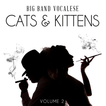 Various Artists - Big Band Music Vocalese: Cats & Kittens, Vol. 2