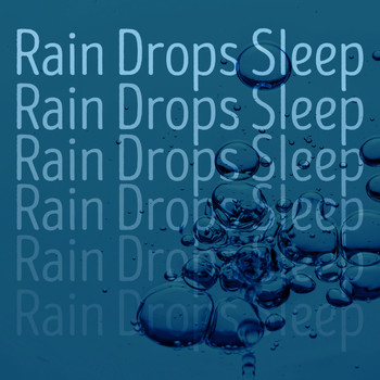 Rain Sounds Sleep - Rain Drops Sleep