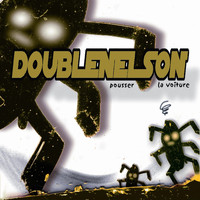 Double Nelson - Pousser la voiture