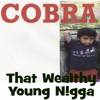 Cobra - That Wealthy Young Nigga