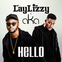 Laylizzy & AKA - Hello