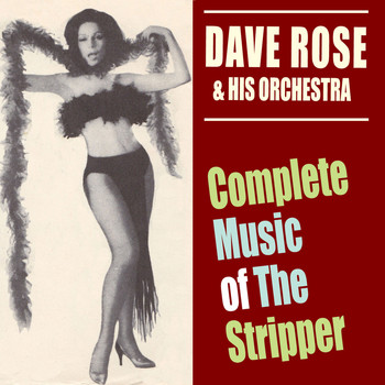 David Rose & His Orchestra - Complete Music Of "The Stripper"