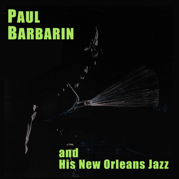 Paul Barbarin - Paul Barbarin and His New Orleans Jazz (Bonus Track Version)
