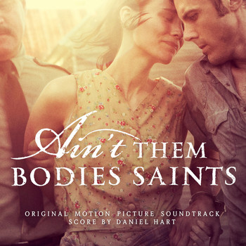 Various - Ain’t Them Bodies Saints (Original Motion Picture Soundtrack)
