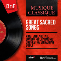 Kirsten Flagstad, London Philharmonic Orchestra, Sir Adrian Boult - Great Sacred Songs
