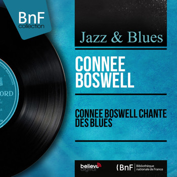 Connee Boswell - Connee Boswell chante des blues