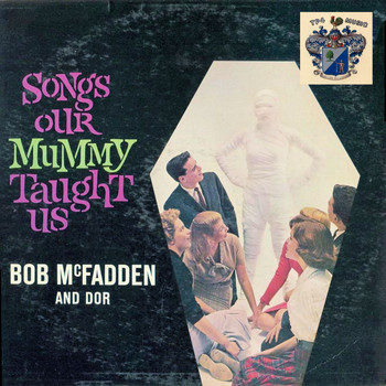 Bob McFadden - Songs Our Mummy Taught Us