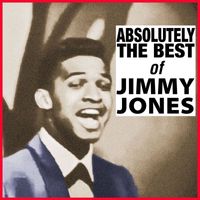 Jimmy Jones - Absolutely The Best Of Jimmy Jones