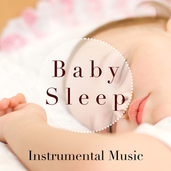 Newborn Baby Sleep Ensemble & Nature Sound Series & New Noise - Baby Sleep - Instrumental Music