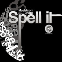 Maelstrom & Napz - Spell It - Single