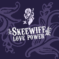 Skeewiff - Love Power - Single