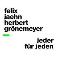 Felix Jaehn, Herbert Grönemeyer - Jeder für Jeden