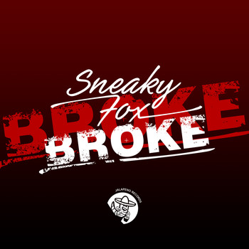 Sneaky Fox - Broke - Single
