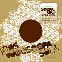 Soopasoul - Swing Down - EP