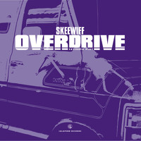 Skeewiff - Overdrive - EP