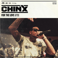 Chinx - For The Love feat. Meet Sims (Explicit)